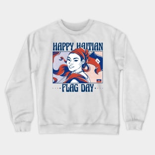 Happy Haitian Flag Day Celebration Haiti Crewneck Sweatshirt